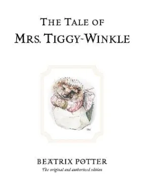 Beatrix Potter: The Tale Of Mrs. Tiggy-winkle [2002] hardback