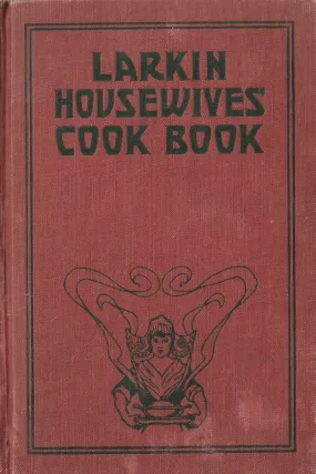 OP: Larkin Housewives' Cook Book