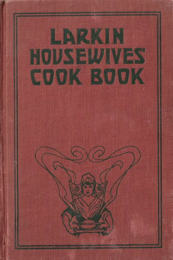 OP: Larkin Housewives' Cook Book