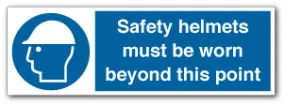 Safety helmets must be worn beyond this point